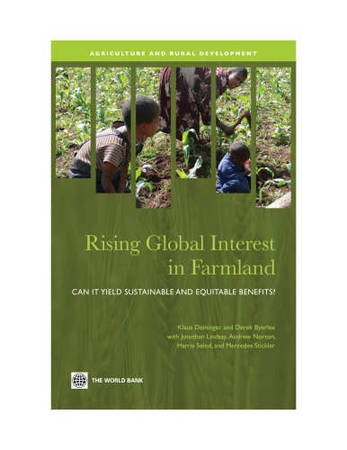 Rising Global Interest In Farmland Klaus Deininger Derek Byerlee Jonathan Lindsay Andrew Norton Harris Selod Mercedes Stickler