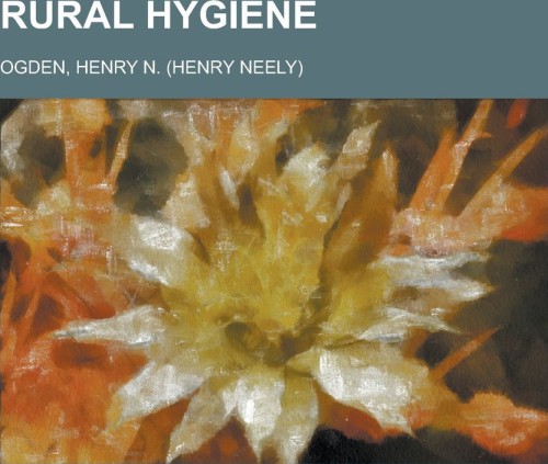 Rural Hygiene Hardpress Ogden Henry N