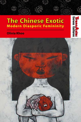 The Chinese Exotic Modern Diasporic Femininity Olivia Khoo