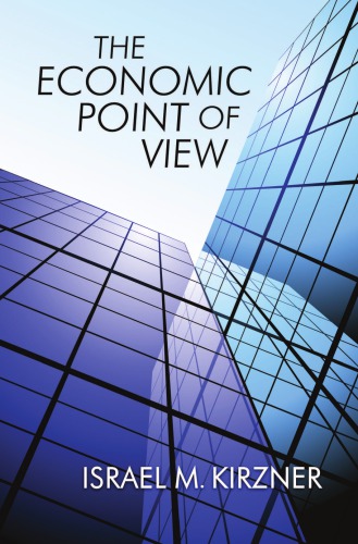 The Economic Point Of View Israel M Kirzner