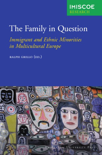 The Family In Question Immigrant And Ethnic Minorities In Multicultural Europe Ralph Grillo