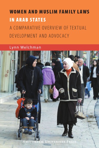 Women And Muslim Family Laws In Arab States A Comparative Overview Of Textual Development And Advocacy Lynn Welchman
