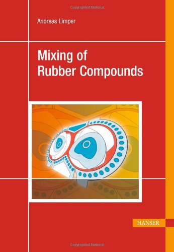 Mixing Of Rubber Compounds 1st Edition Andreas Limper