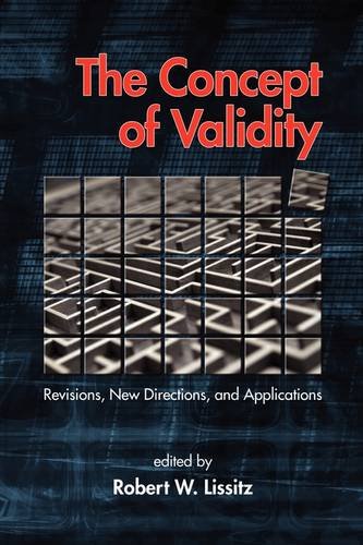 The Concept Of Validity Revisions New Directions And Applications 1st Edition Robert W Lissitz