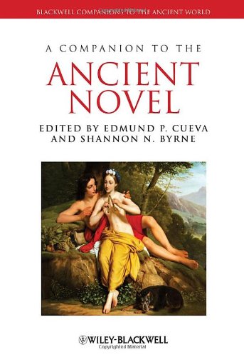 A Companion To The Ancient Novel 1st Edition Edmund P Cueva