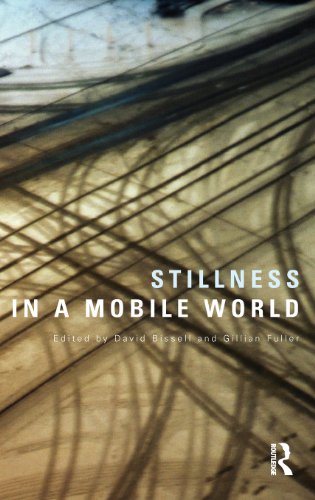 Stillness In A Mobile World 1st David Bissell Gillian Fuller Eds