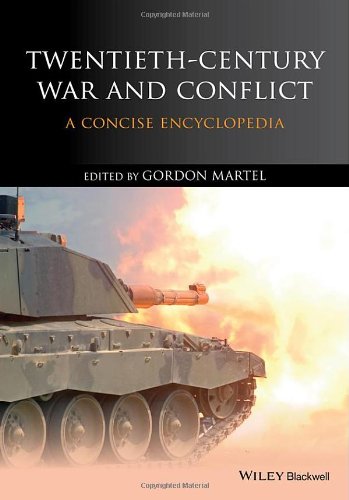 Twentiethcentury War And Conflict A Concise Encyclopedia 1st Edition Gordon Martel