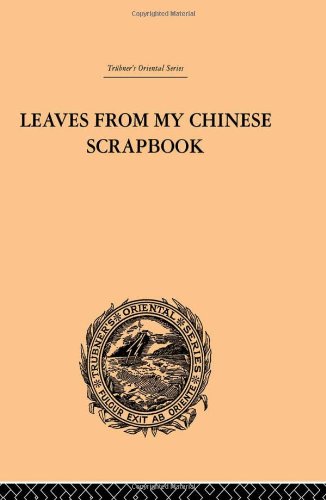 Trbners Oriental Series Leaves From My Chinese Scrapbook Frederic Henry Balfour