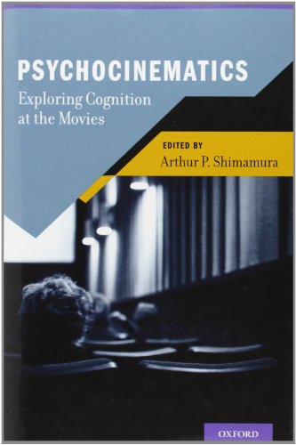 Psychocinematics Exploring Cognition At The Movies 1st Edition Arthur P Shimamura