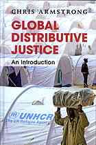 Global Distributive Justice An Introduction 1st Edition Chris Armstrong