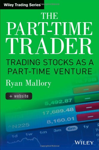 The Parttime Trader Trading Stock As A Parttime Venture Website 1st Edition Ryan Mallory