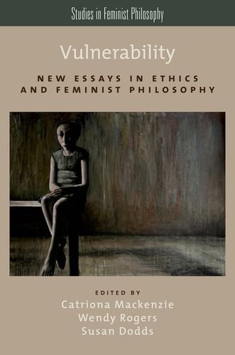 Vulnerability New Essays In Ethics And Feminist Philosophy Catriona Mackenzie