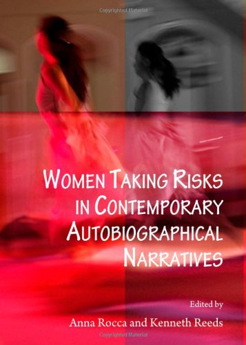 Women Taking Risks In Contemporary Autobiographical Narratives Kenneth Reeds