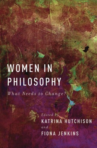 Women In Philosophy What Needs To Change Katrina Hutchison