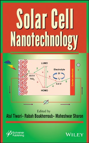 Solar Cell Nanotechnology 1st Edition Atul Tiwari Rabah Boukherroub