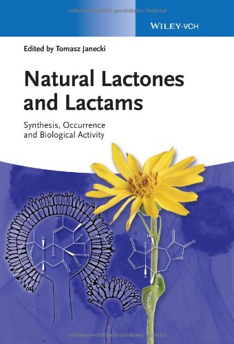 Natural Lactones And Lactams Synthesis Occurrence And Biological Activity 1st Edition Tomasz Janecki