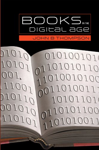 Books In The Digital Age The Transformation Of Academic And Higher Education Publishing In Britain And The United States 1st Edition John B Thompson