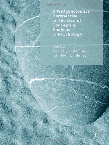 A Wittgensteinian Perspective On The Use Of Conceptual Analysis In Psychology 1st Timothy P Racine