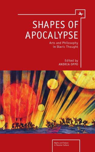 Shapes Of Apocalypse Arts And Philosophy In Slavic Thought Andrea Oppo
