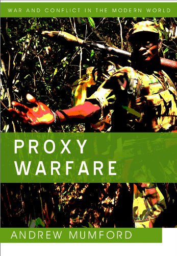 Proxy Warfare 1st Edition Andrew Mumford