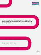 Manufacturing Operations Strategy 3rd Ed Alex Hill Terry Hill