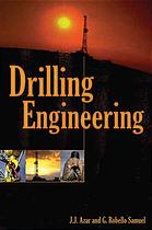 Drilling Engineering Jamal J Azar G Robello Samuel