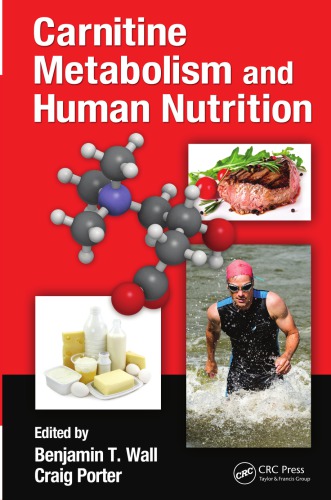 Carnitine Metabolism And Human Nutrition Benjamin Toby Wall Craig Porter