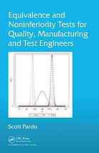 Equivalence And Noninferiority Tests For Quality Manufacturing And Test Engineers Scott Pardo