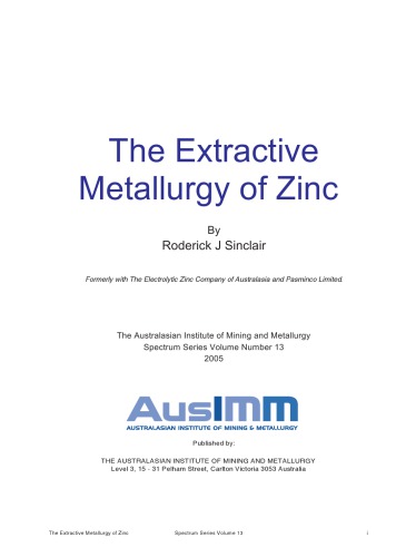 The Extractive Metallurgy Of Zinc 1st Edition Roderick J Sinclair