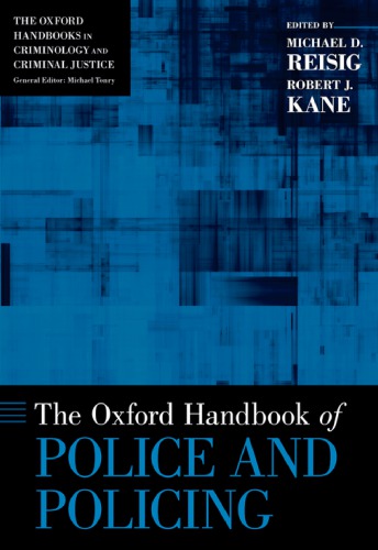 The Oxford Handbook Of Police And Policing Michael Dean Reisig Robert J Kane