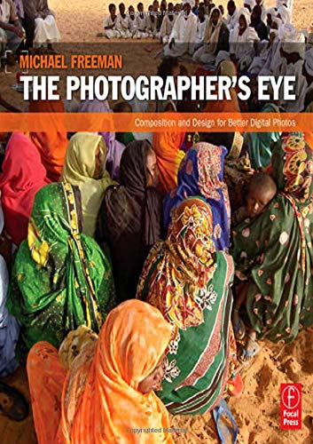 The Photographers Eye First Edition Michael Freeman
