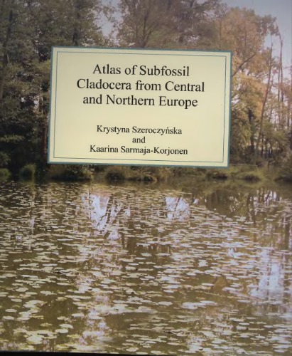Atlas Of Subfossil Cladocera From Central And Northern Europe Krystyna Szeroczynska Kaarina Sarmajakorjonen