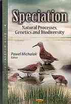 Speciation Natural Processes Genetics And Biodiversity Pawel Michalak