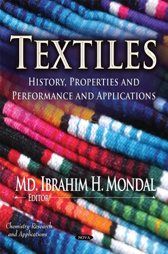 Textiles History Properties And Performance And Applications Md Ibrahim H Mondal