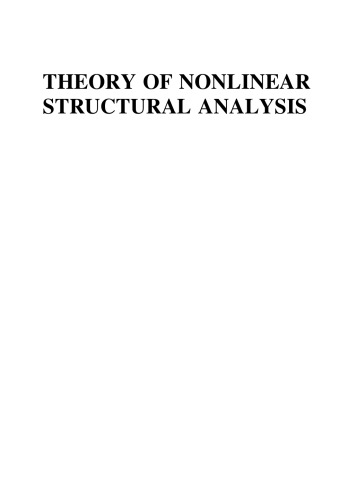 Theory Of Nonlinear Structural Analysis The Force Analogy Method For Earthquake Engineering Gang Li