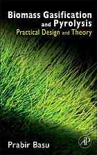 Biomass Gasification And Pyrolysis Practical Design And Theory Prabir Basu