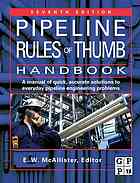 Pipeline Rules Of Thumb Handbook Quick And Accurate Solutions To Your Everyday Pipeline Problems E W Mcallister