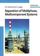 Separation Of Multiphase Multicomponent Systems E G Sinaiskii Eugeniy J Lapiga