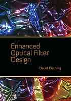 Enhanced Optical Filter Design David Cushing Spie Society
