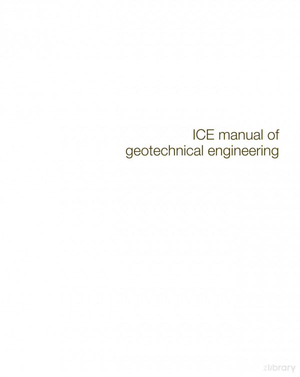 Ice Manual Of Geotechnical Engineering Geotechnical Engineering Principles Problematic Soils And Site Investigation 2nd Ed Tim Chapman
