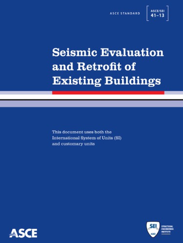Asce Standard Ascesei 4113 American Society Of Civil Engineers Seismic Evaluation And Retrofit Of Existing Buildings American Society Of Civil Engineers