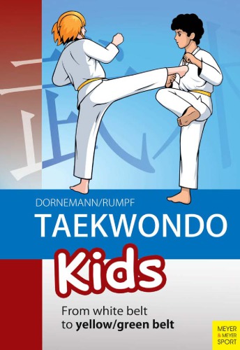 Taekwondo Kids From White Belt To Yellowgreen Belt Volker Dornemann Wolfgang Rumpf