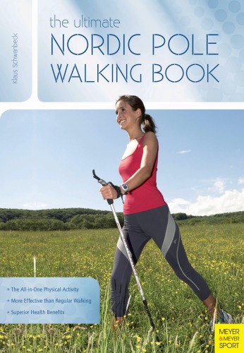 The Ultimate Nordic Pole Walking Book Klaus Schwanbeck