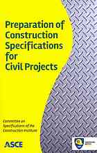 Preparation Of Construction Specifications For Civil Projects American Society Of Civil Engineers Committee On Specifications