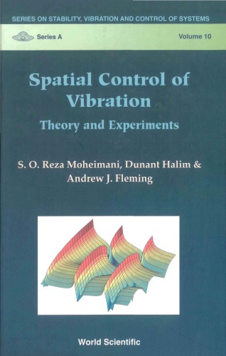 Spatial Control Of Vibration Theory And Experiments S O Reza Moheimani Dunant Halim Andrew J Fleming