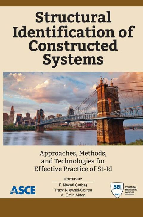 Structural Identification Of Constructed Systems Approaches Methods And Technologies For Effective Practice Of Stid F Necati Atba