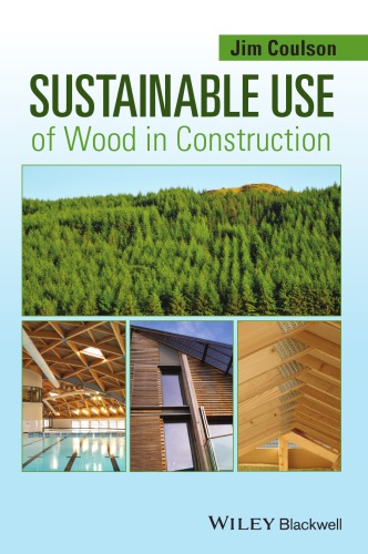 Sustainable Use Of Wood In Construction Jim Coulson