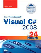 Sams Teach Yourself Visual C 2008 In 24 Hours Complete Starter Kit James D Foxall
