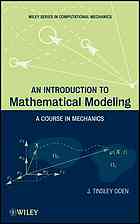 An Introduction To Mathematical Modeling A Course In Mechanics J Tinsley Oden