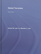 Global Terrorism 2nd Ed James M Lutz Brenda J Lutz